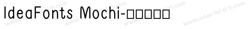 IdeaFonts Mochi字体转换